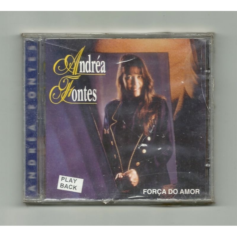 CD - Andrea Fontes (força do amor) com Play  Back Nacional  novo/lacrado gênero: folk,  world,  country  estilo: gospel