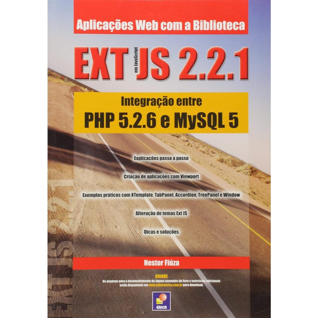 LIVRO - APLICAÇÕES WEB COM A BIBLIOTECA EXT JS 2.2.1/ INTEGRAÇÃO ENTRE PHP 5.2.6 E MYSQL 5.
