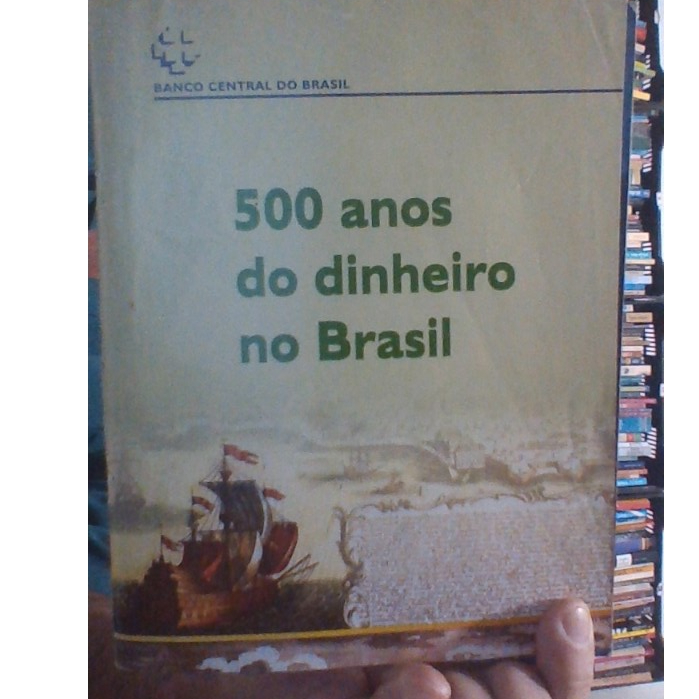 revista 500 anos do dinheiro no Brasil, banco central do Brasil