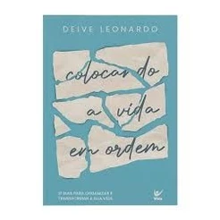 Devocional - Colocando a Vida em Ordem - 31 Dias para Transformar - Deive Leonardo
