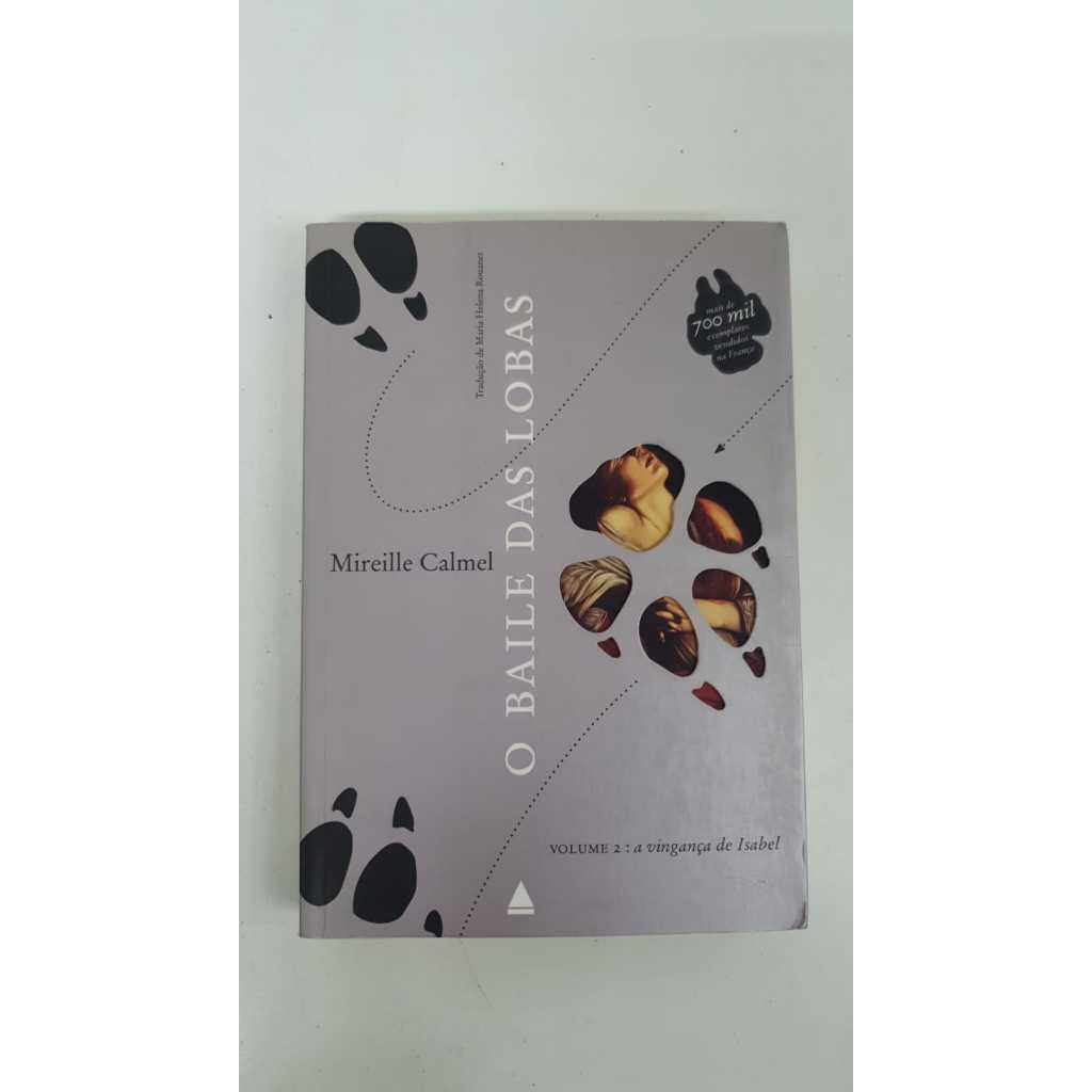 Livro  O Baile das Lobas Volume 2: a vingança de Isabel Mireille Calmel V5574