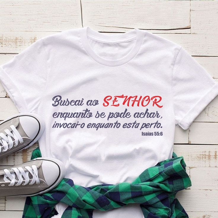 CAMISETA UNISSEX OU BABY LOOK OU PLUS SIZE RELIGIOSA EVANGÉLICA BUSCAI AO SENHOR ISAIAS 55:6 R2040