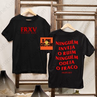Camisa Camiseta Filipe Ret Ninguém Inveja o Ruim Ninguém Odeia o Fraco Frases FRXV RXVXL Show em Oferta na Shopee