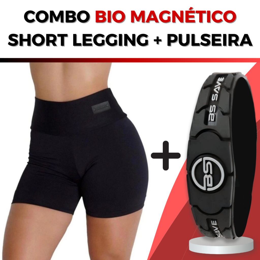 COMBO Short Legging Suplex + Pulseira Bio Magnética POWER MAX - Infravermelho Longo e Biomagnestismo 3000 GAUSS