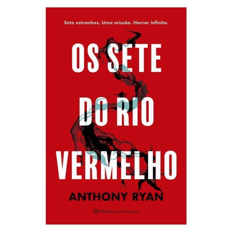 LIVRO OS SETE DO RIO VERMELHO - SETE ESTRANHOS. UMA MISSÃO. HORROR INFINITO.
