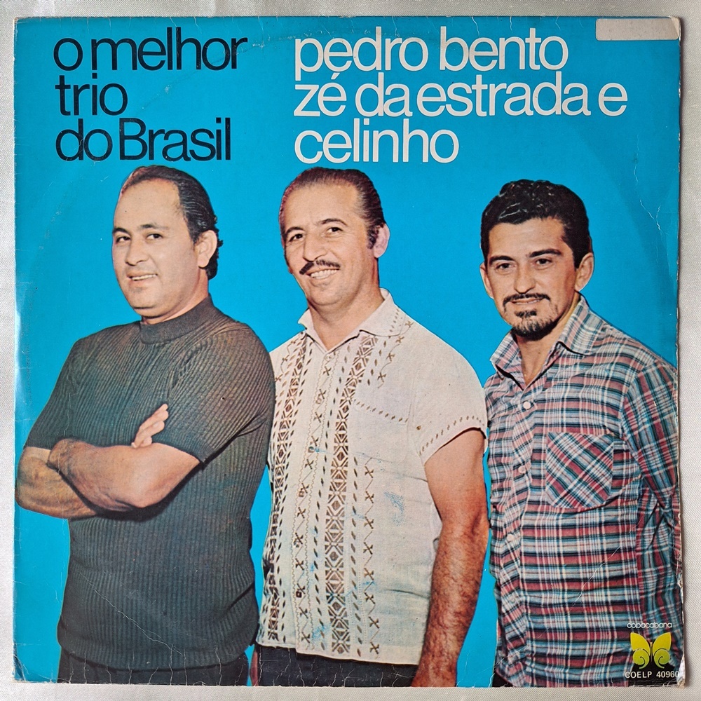DISCO DE VINIL LP - PEDRO BENTO, ZÉ DA ESTRADA E CELINHO – O MELHOR TRIO DO BRASIL (1971)