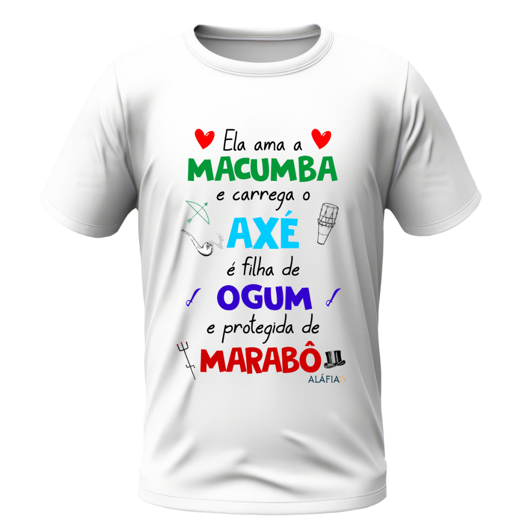 Camisa - Ela Ama Macumba - Ogum e Exu Marabô