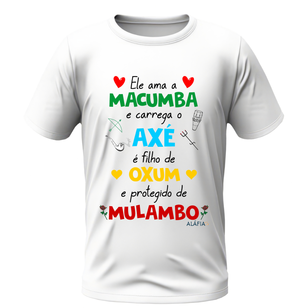 Camisa - ELE AMA MACUMBA - Oxum e Pomba Gira Mulambo