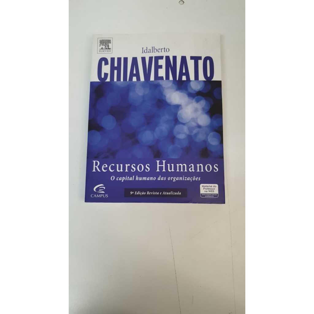 Livro  Recursos Humanos O Capital Humano das Organizações Idalberto Chiavenato Editora Campus A1501