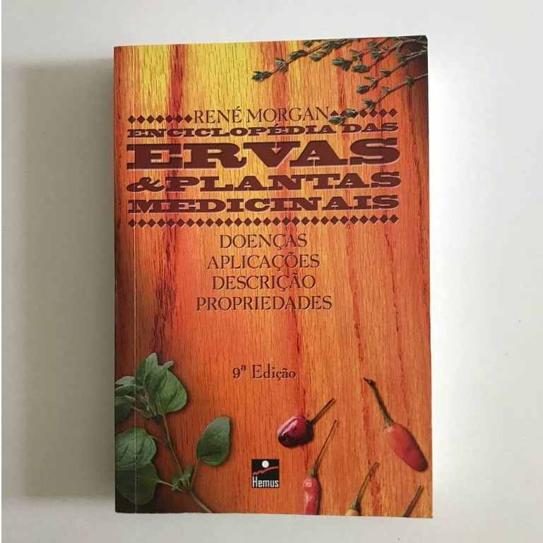 Ervas e Plantas Medicinais - René Morgan