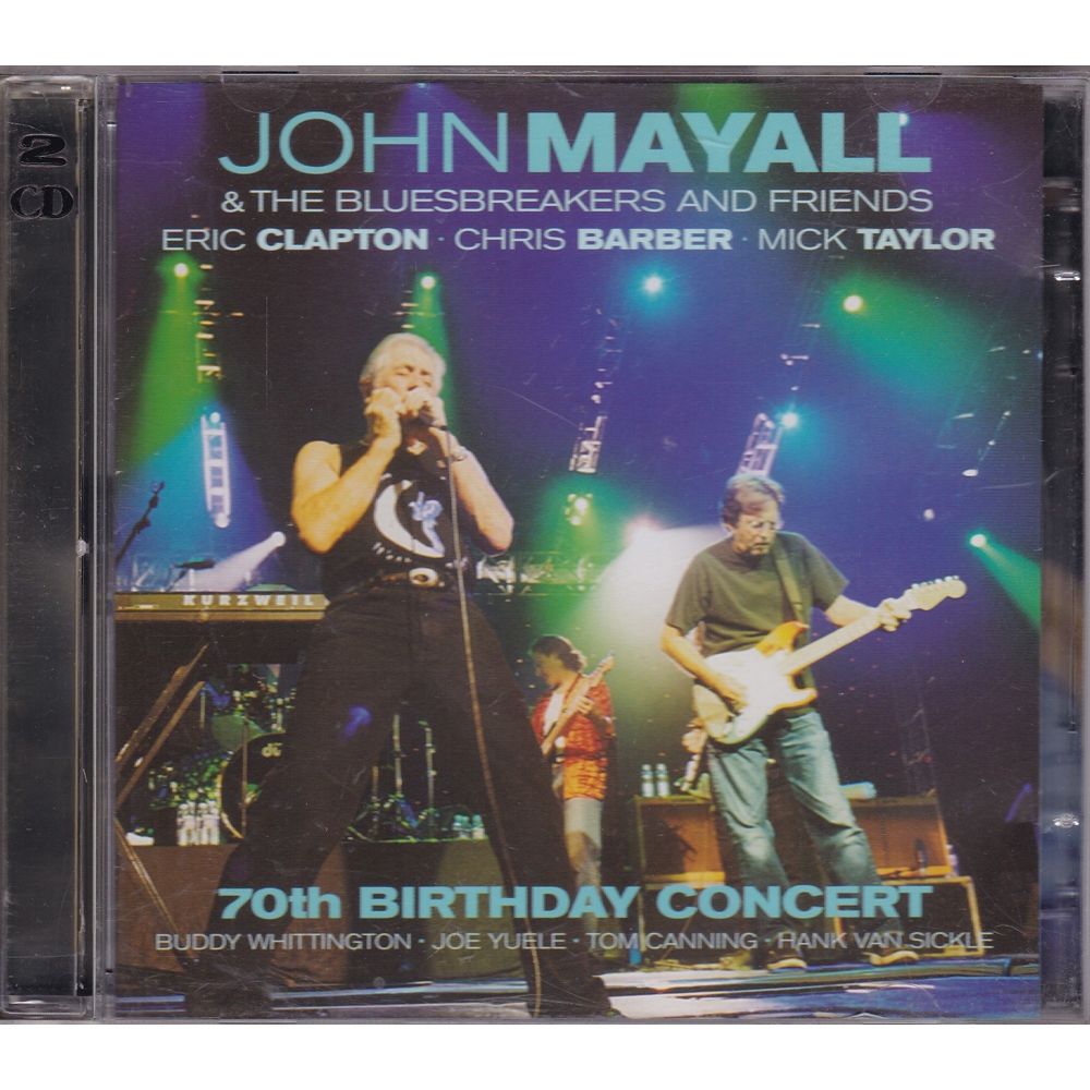 CD John Mayall & The Bluesbreakers and Friends - 70th Birthday Concert