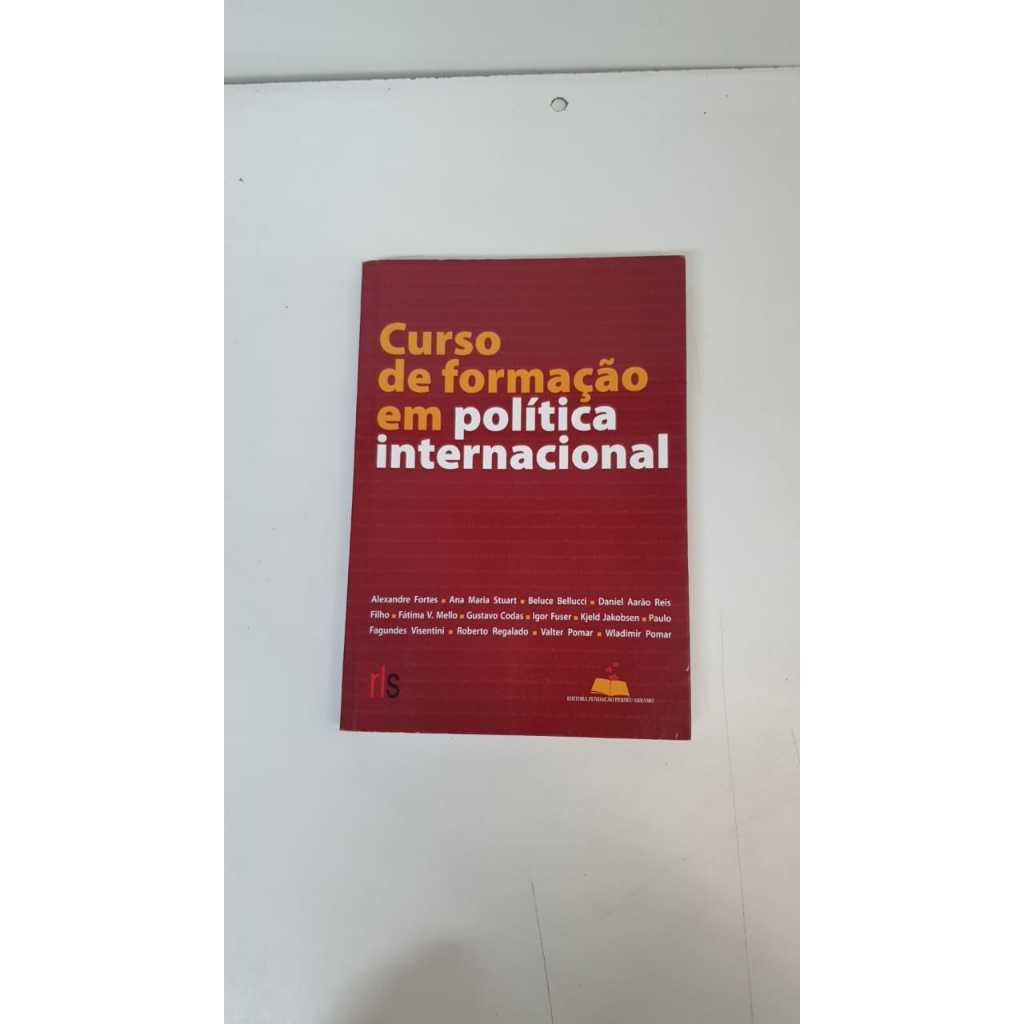Livro  Curso de Formação em Política Internacional Alexandre Fortes A1566