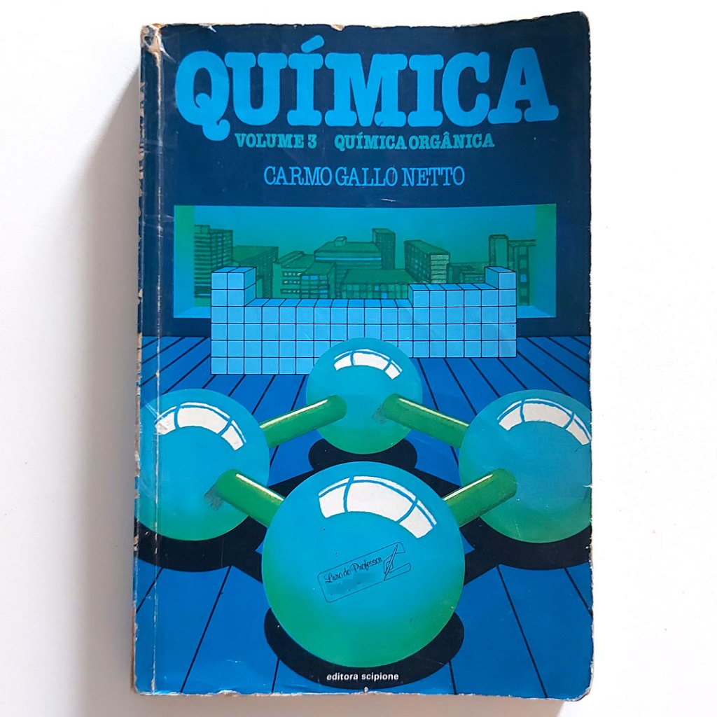 Livro Química Volume 3 Química-orgânica Carmo Gallo Netto 3a Ed. 1988 Livro Do Professor