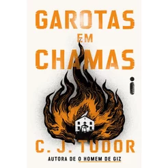 Livro Garotas Em Chamas (Nova Edição com capa flexível), C. J. Tudor - Intrínseca