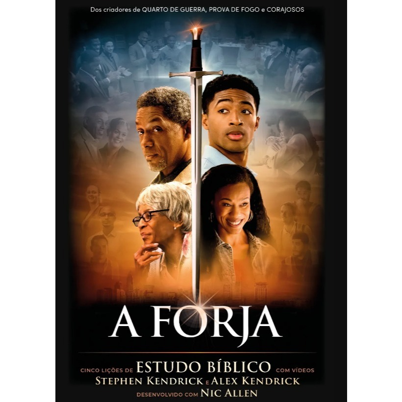 Livro A Forja - Cinco Lições de Estudo Bíblico - com vídeos Stephen Kendrick e Alex Kendrick