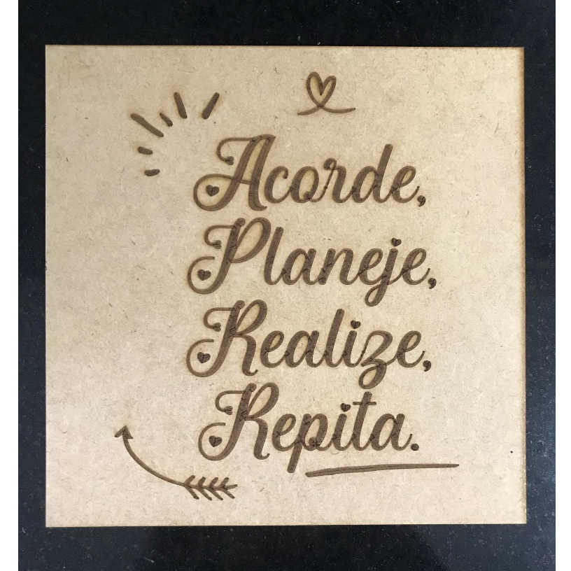 Quadro / placa Acorde, Planeje, Realize, Repita MDF 3mm cru 18cm x 18cm decoração de parede