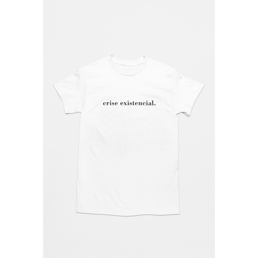 Camiseta T-Shirt 100% Algodão Estampada Crise Existencial Frase Engraçada Confortável Fio 30.1