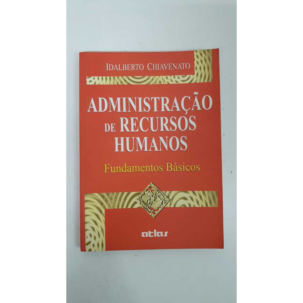 Livro Administração de Recursos Humanos Fundamentos Básicos Idalberto Chiavenato V5765
