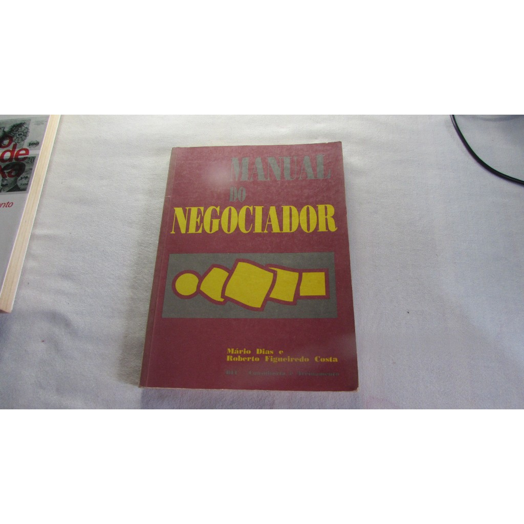 Manual do Negociador Autor: Mário Dias e Roberto Figueiredo Costa