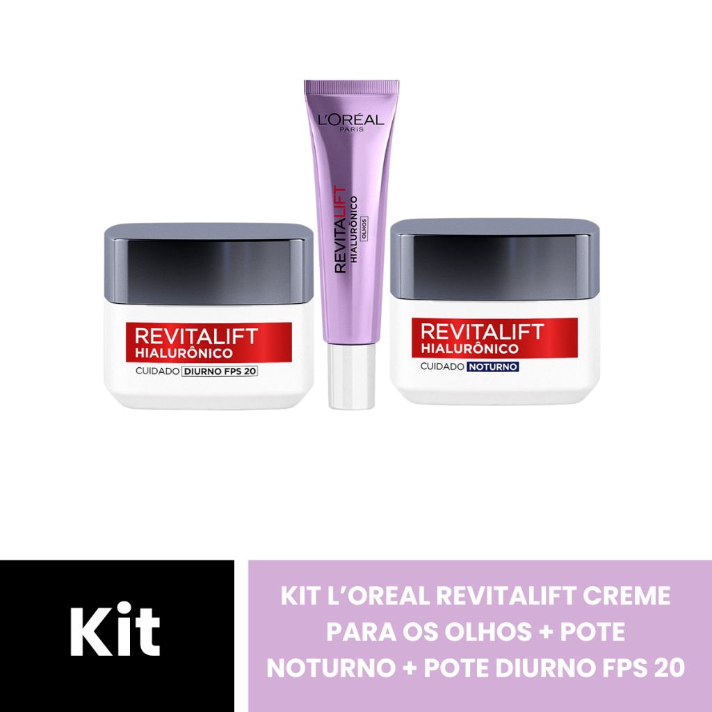 Kit L’Oréal Revitalift Hialurônico Creme Dia + Noite + Olhos