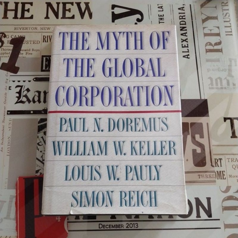 The Myth of the Global Corporation - Paul N. Doremus William W. Keller