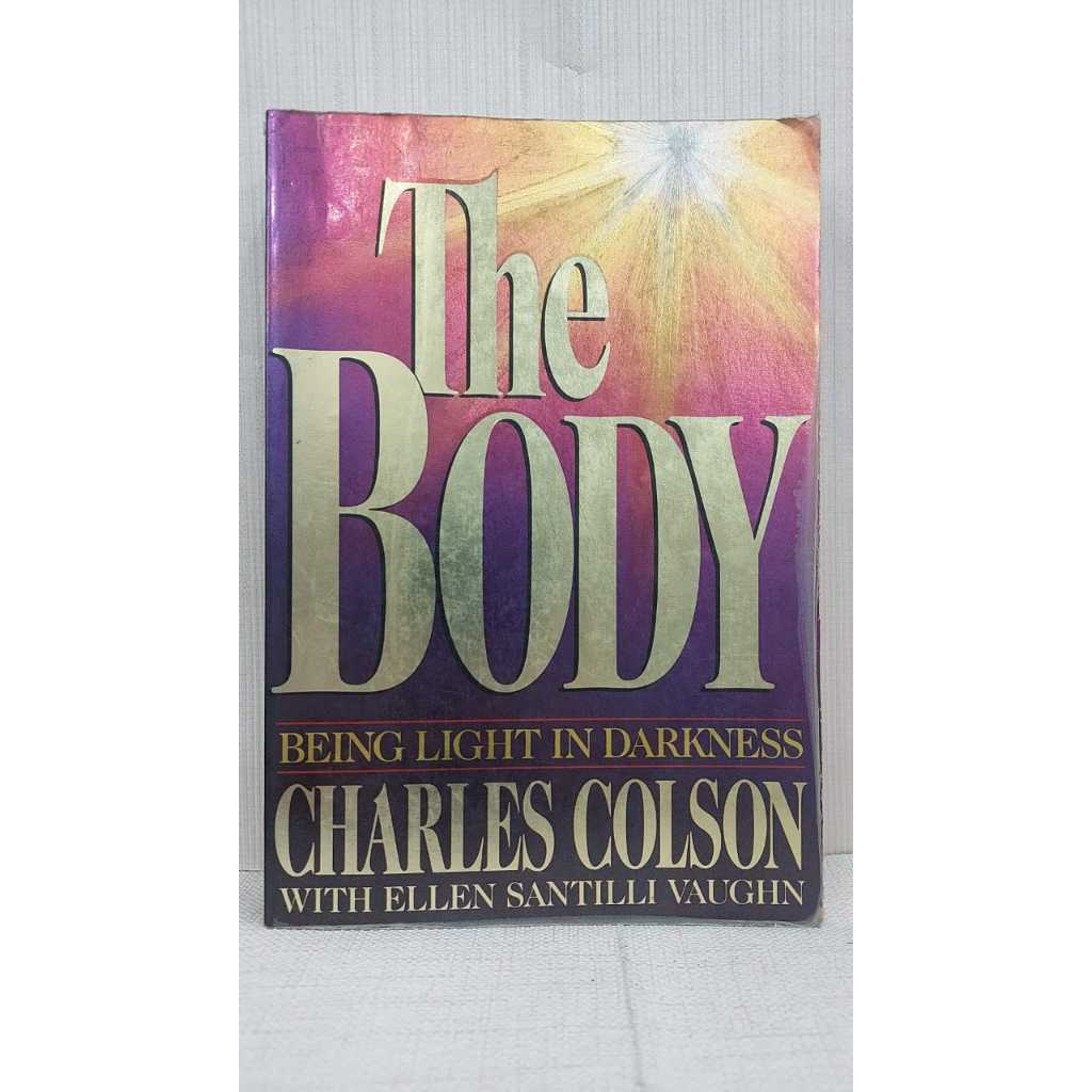 Livro - The Body - Being Light in Darkness (Charles Colson / Ellen Santilli Vaughn) - Ed. Word Publishing (1992)