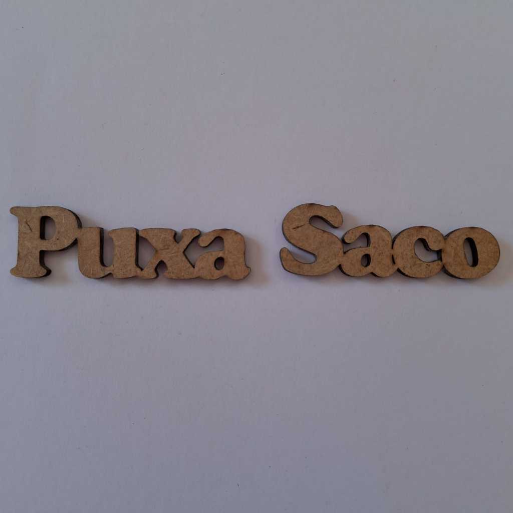 Palavra Em Mdf Puxa Saco 13 Cm