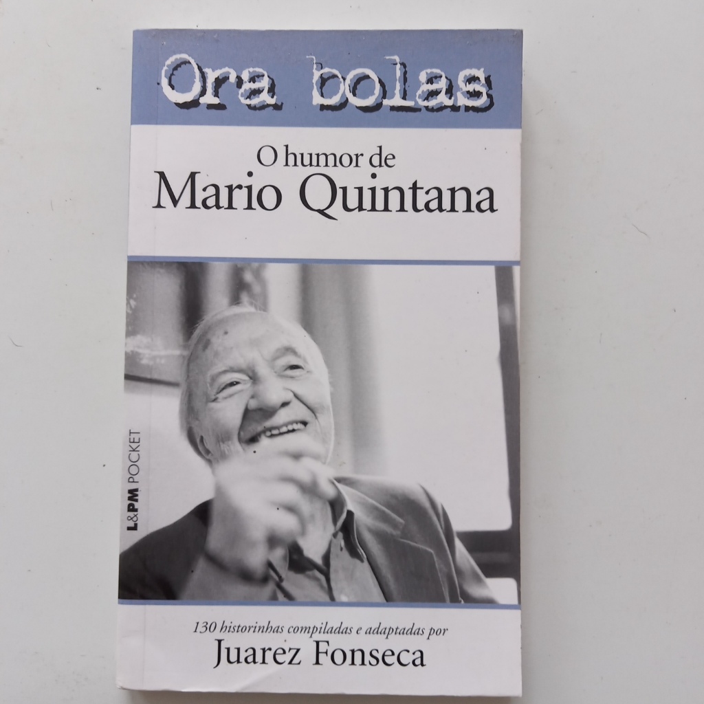 Livro Ora Bolas O Humor De Mario Quintana Juarez Foseca
