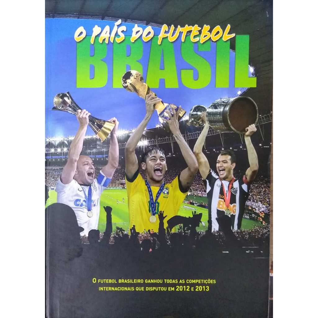 Brasil: O País Do Futebol - 9° Anuário Do Futebol Brasileiro