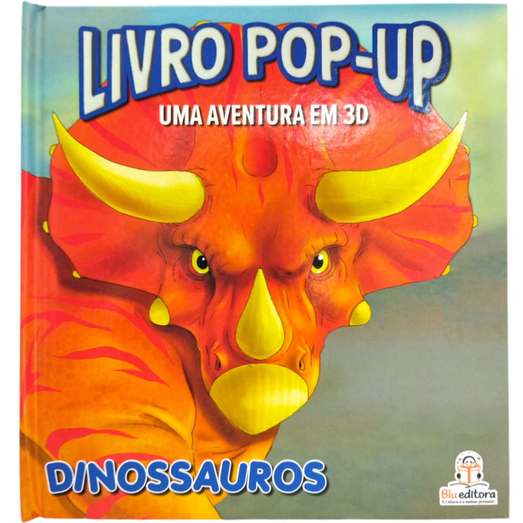 Livro Pop-Up - Uma Aventura em 3D - Dinossauros - BluEditora - livros de pop-up - livros 3d