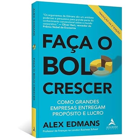 Livro Faça o Bolo Crescer: Como Grandes Empresas Entregam Propósito e Lucro