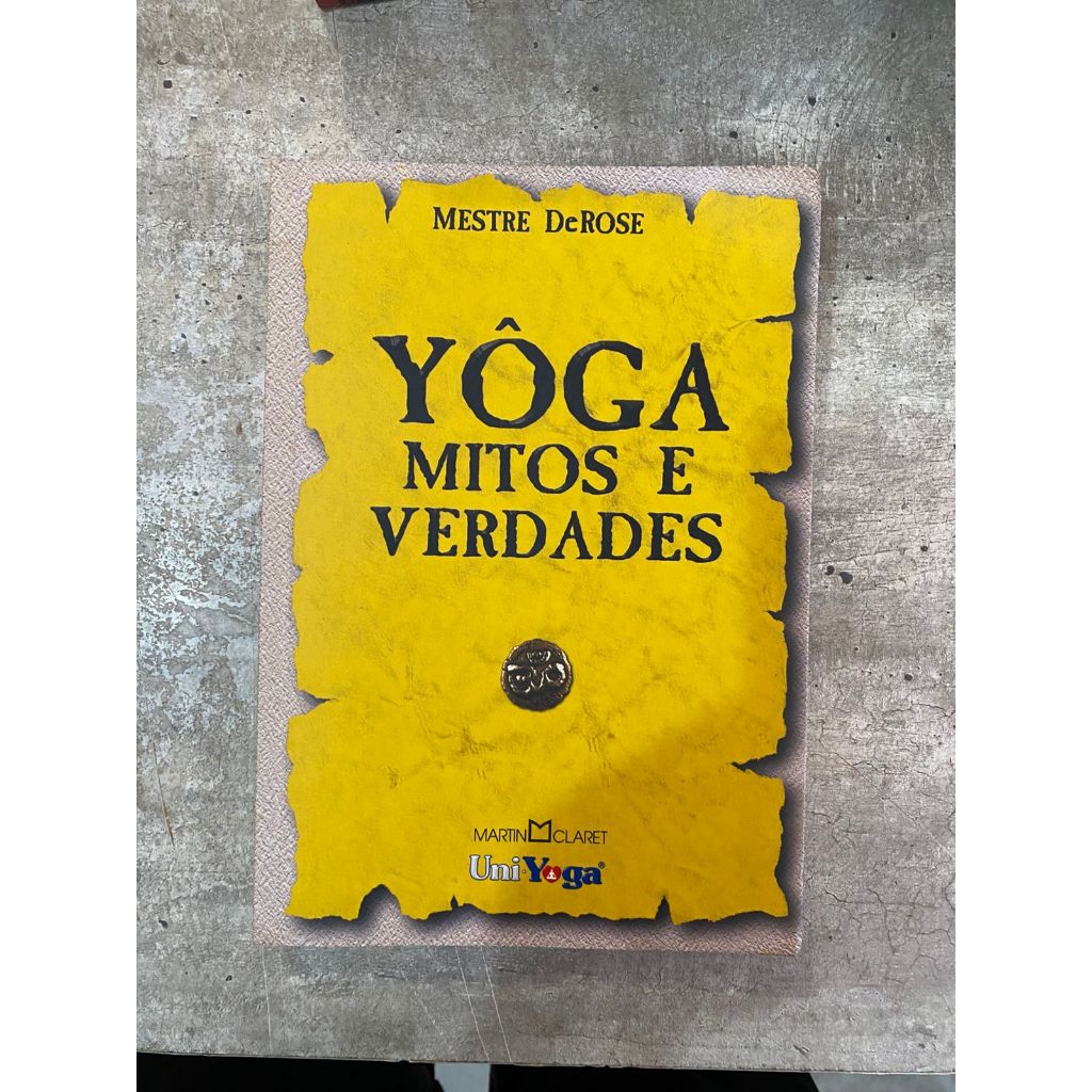 Yôga Mitos e Verdades - DeRose