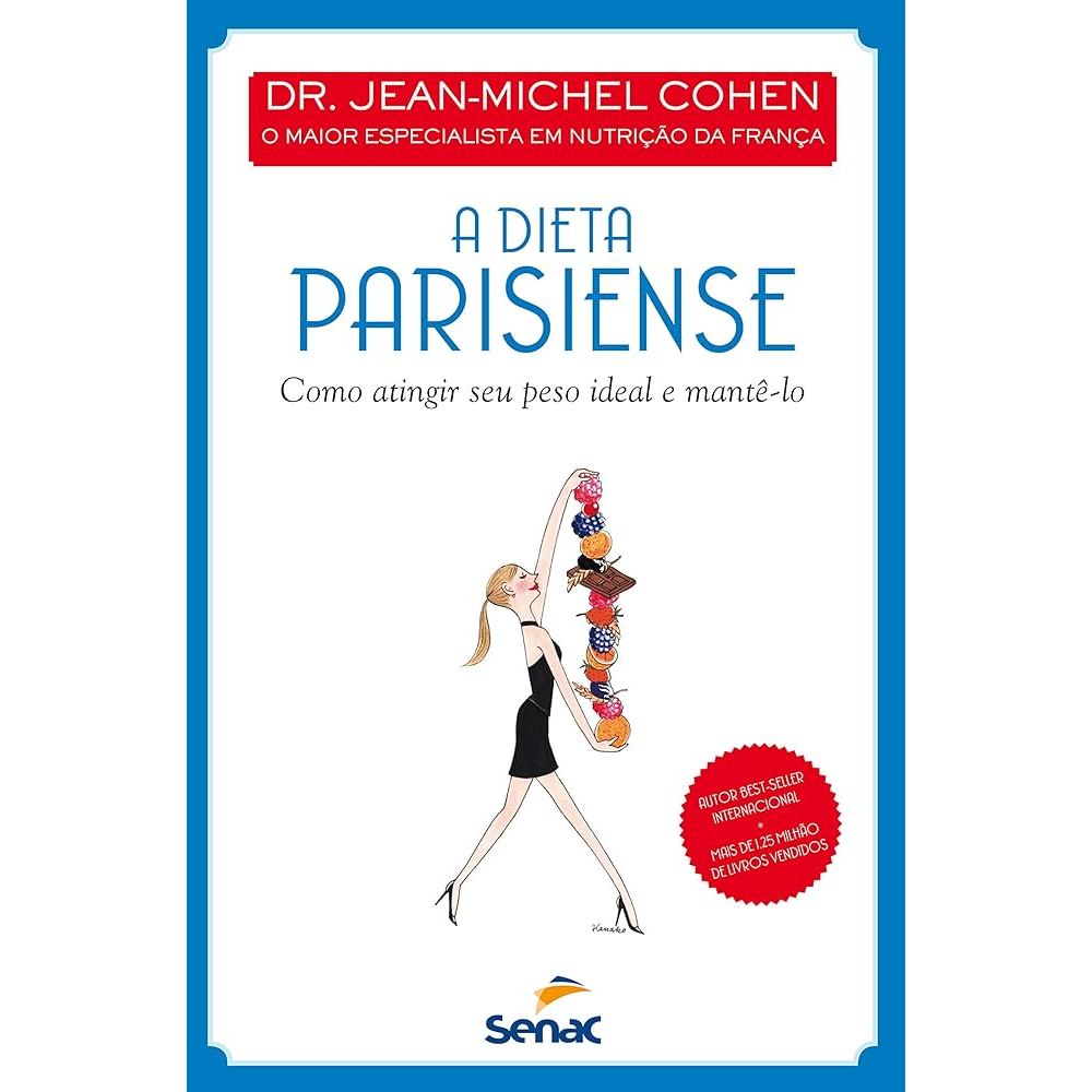 A Dieta Parisiense Como Atingir Seu Peso Ideal E Mantê-lo - Jean-michel Cohen
