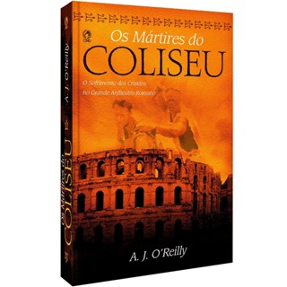 Os Mártires do Coliseu - A. J. O´Reilly em Oferta na Shopee