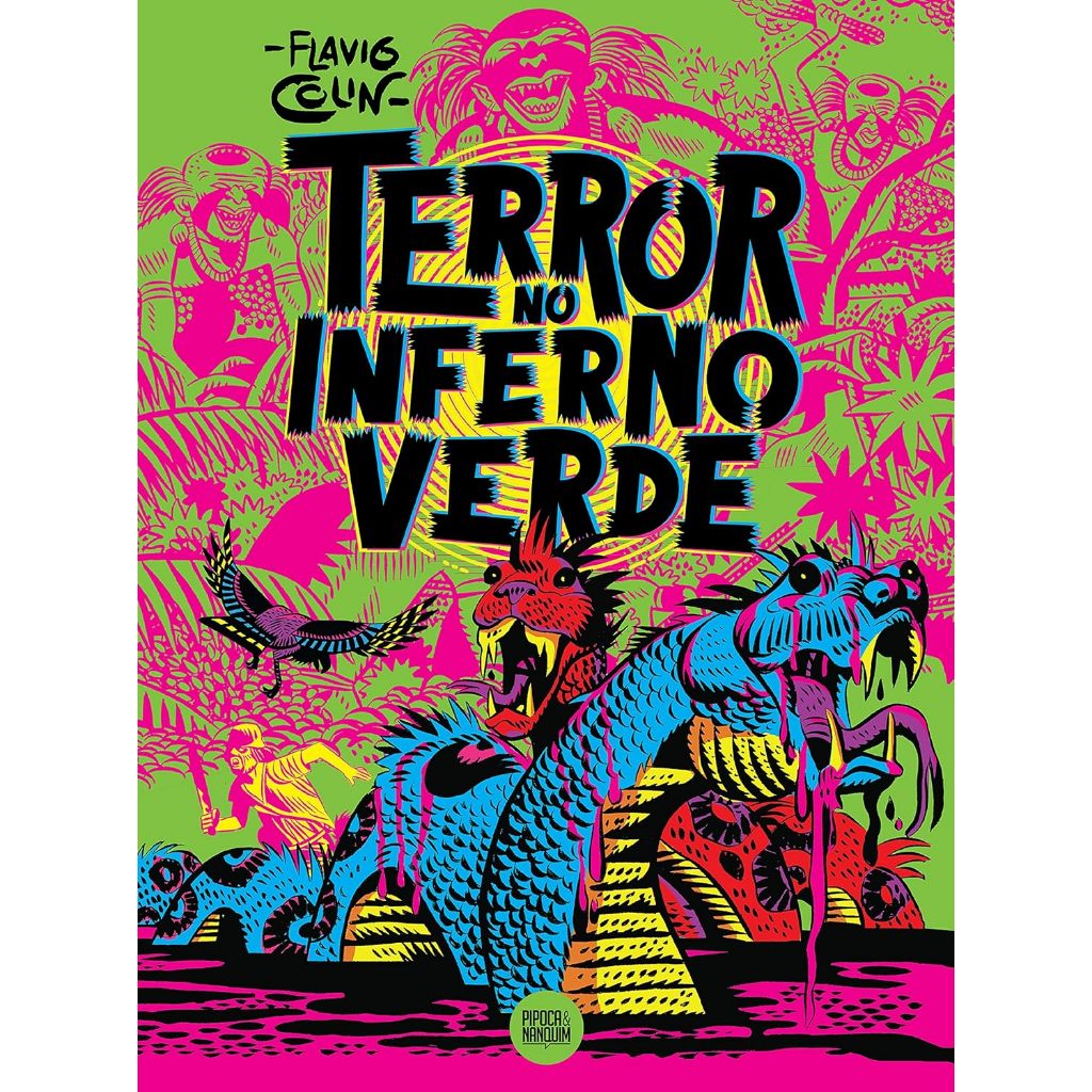 Terror no Inferno Verde - COLIN, FLAVIO. Editora PIPOCA & NANQUIM