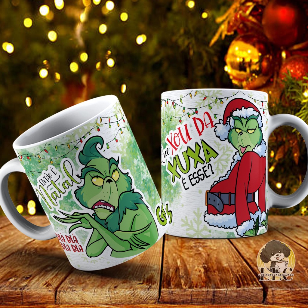 Caneca Personalizada Natal Grinch - Então é Natal? Blá, Blá, Blá! Que Xou da Xuxa é Esse