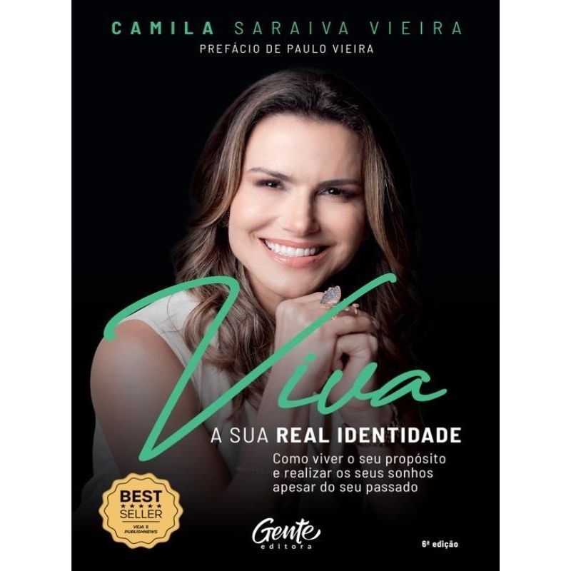 LIVRO VIVA A SUA REAL IDENTIDADE - COMO VIVER O SEU PROPÓSITO E REALIZAR OS SEUS SONHOS APESAR DO SEU PASSADO