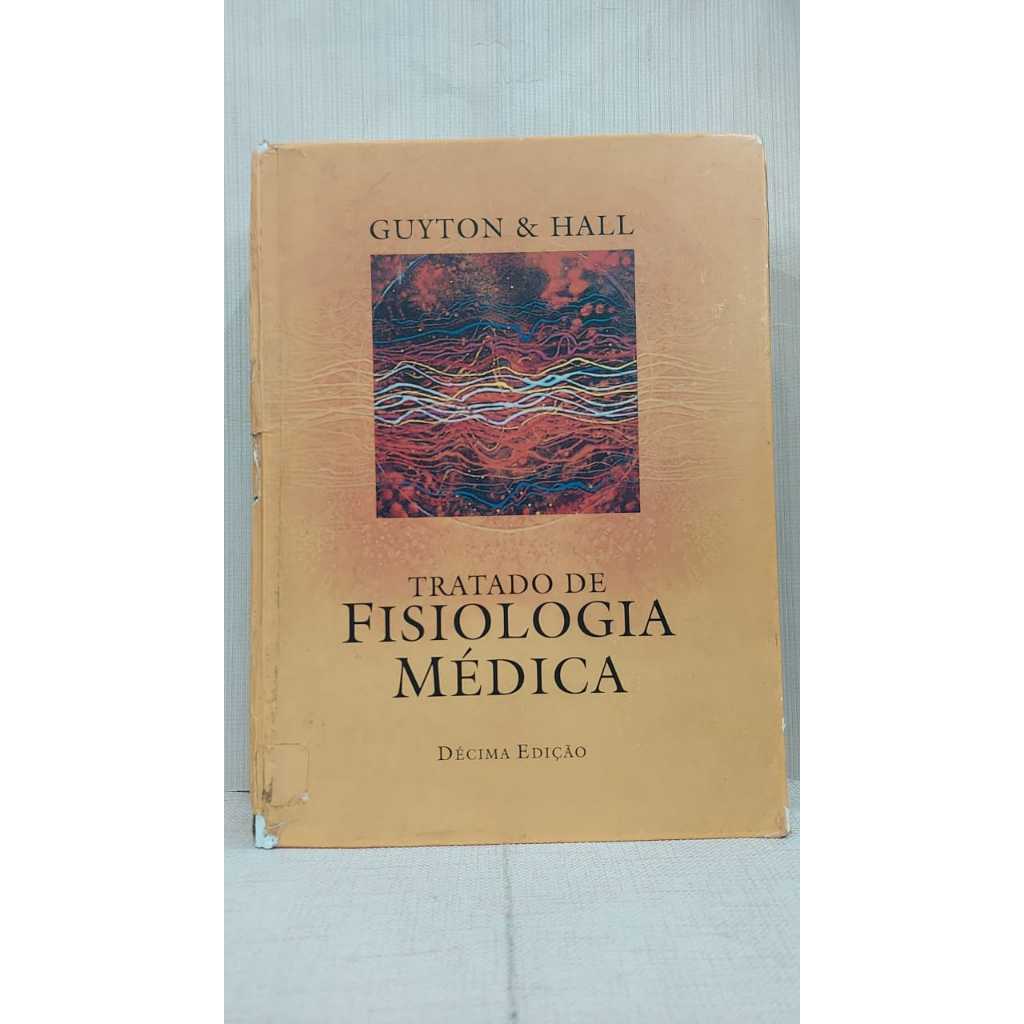 Livro - Tratado de Fisiologia Médica (Arthur C. Guyton / John E. Hall) - Ed. Guanabara / Koogan (2002)