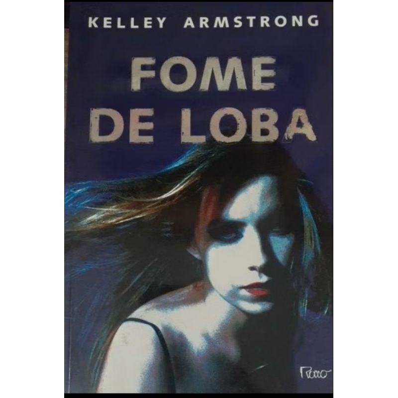 Livro Fome de Loba - Kelley Armstrong