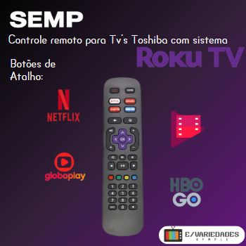 Semp controle Semp Toshiba Smart TV Roku