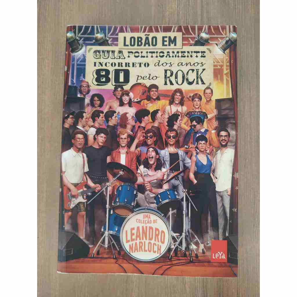 Guia Politicamente incorreto dos anos 80 pelo Rock, autor Lobão
