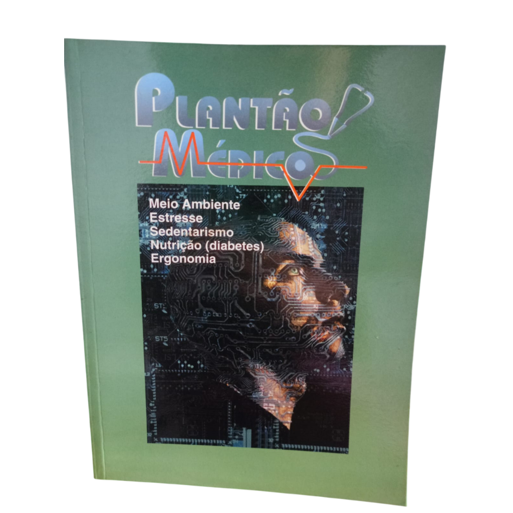 Plantão Médico - Meio ambiente - Estresse - Sedentarismo - Nutrição-Ergonomia