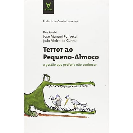 Livro Terror ao Pequeno-almoço. A Gestão que Preferia não Conhecer