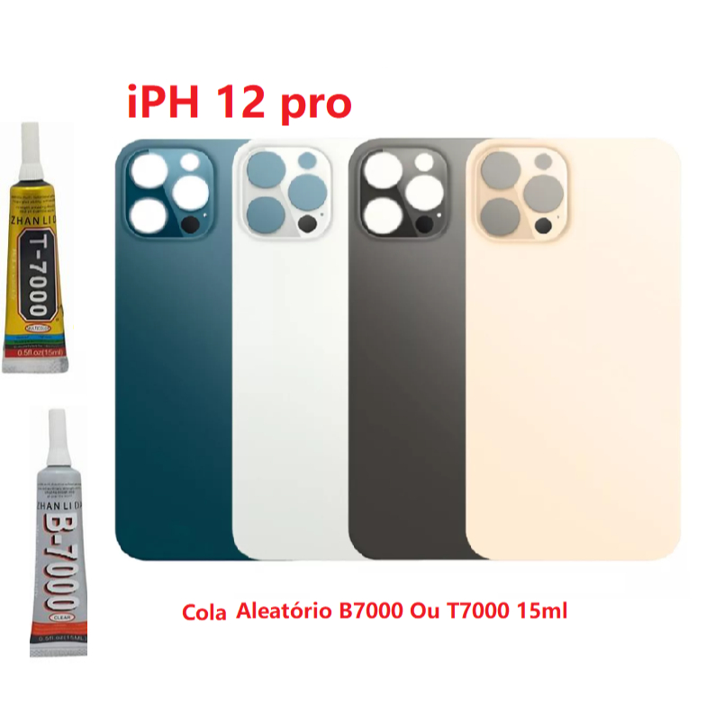 Tampa Traseira Fundo Vidro  + Cola Aleatório B7000 Ou T7000 15ML Para iPh  12 PRO 12 PRO MAX Furo Maior em Oferta na Shopee