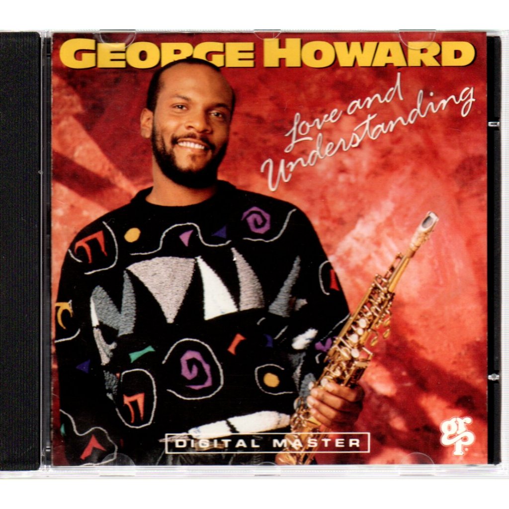 CD GEORGE HOWARD - LOVE AND UNDERSTANDING ( MIDIA COM MARCAS ) USA MCA 1991