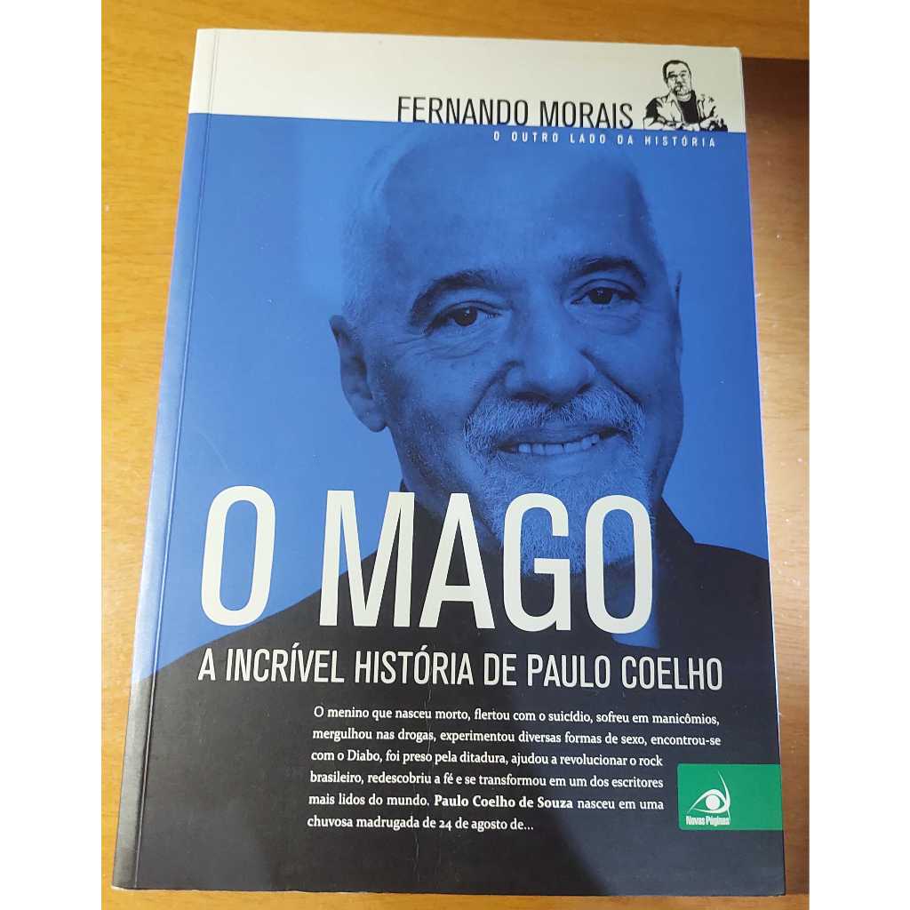 O mago A incrível história de paulo Coelho Fernando morais