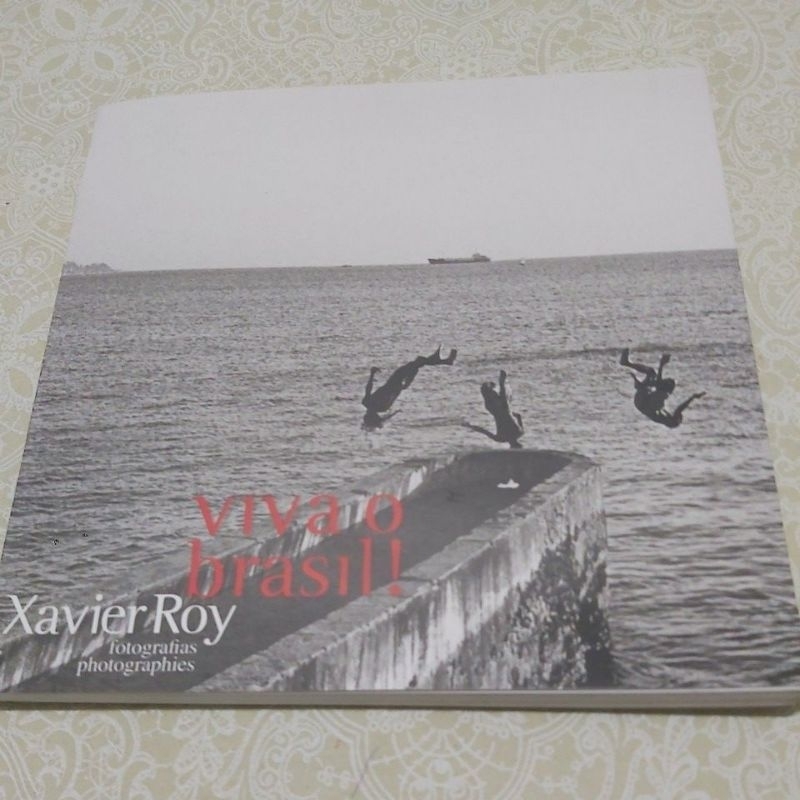 Livro  - Viva o Brasil! - Fotografias - Xavier Roy.