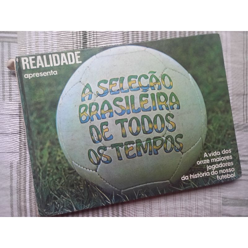 Livro A seleção brasileira de Todos os Tempos - Jogadores de Futebol da época da copa do mundo dos anos 80