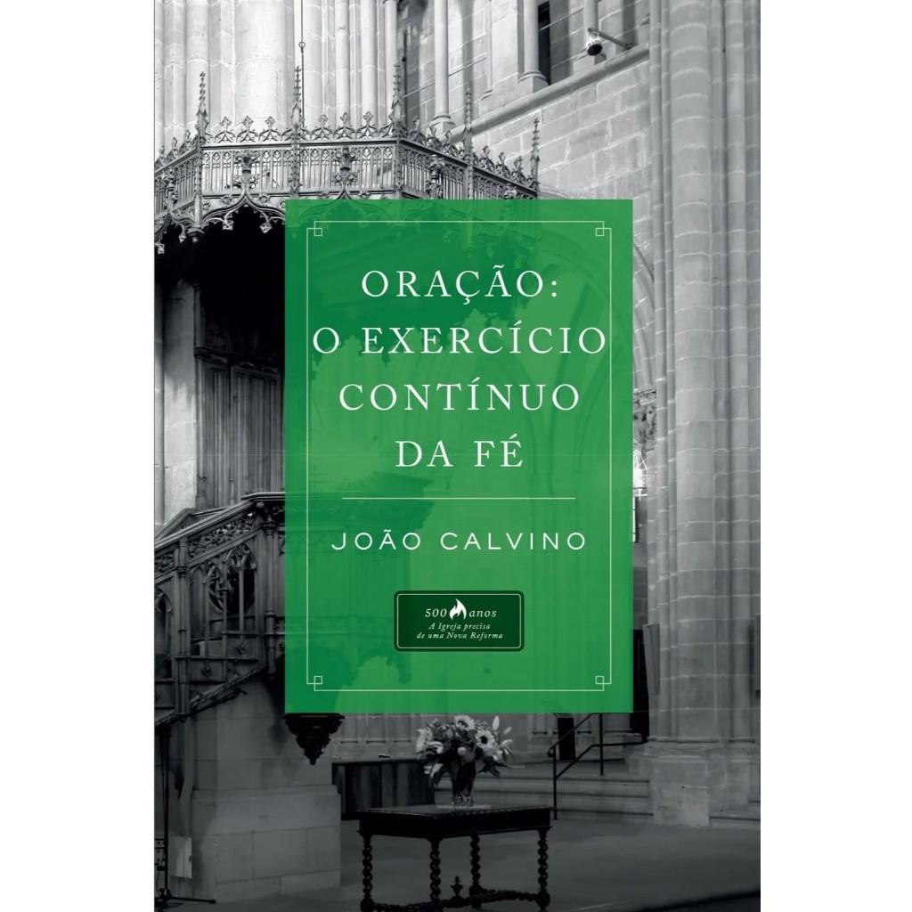 Livro Oração o Exercício Contínuo da Fé João Calvino