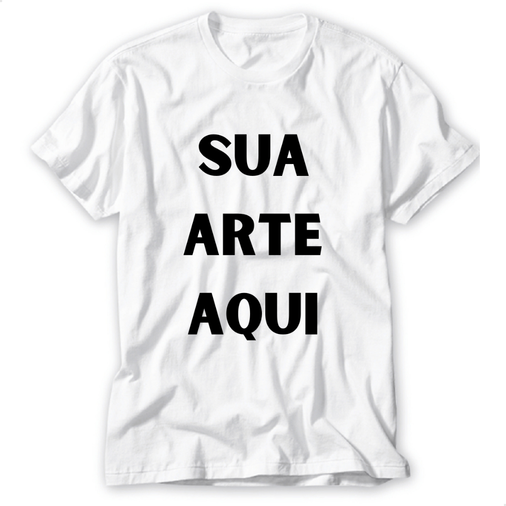 Camiseta Personalizada com sua Arte em Oferta na Shopee